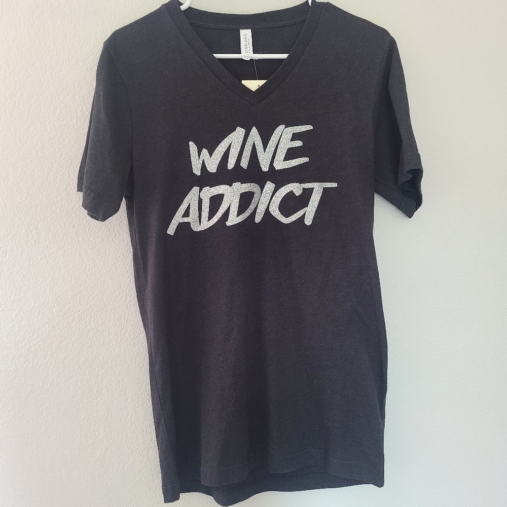 Nwt. Wine addict v neck t shirt.  Small